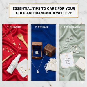 Essential Tips to Care for Your Gold and Diamond Jewellery