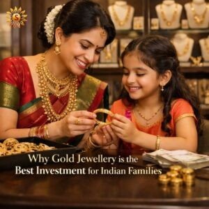 Why Gold Jewellery is the Best Investment for Indian Families | Siri Samruddhi Gold Palace