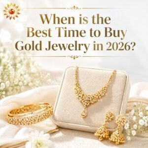 When is the Best Time to Buy Gold Jewelry in 2026? A Showroom Insider’s Guide (Spoiler: It’s Sooner Than You Think!) | Siri Samruddhi Gold Palace