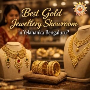 Best Gold Jewellery Showroom in Yelahanka Bengaluru?