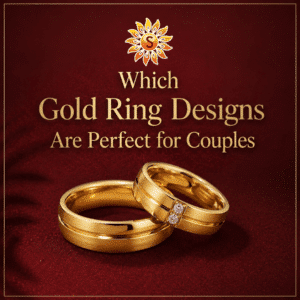 Which Gold Ring Designs Are Perfect for Couples? | Sirisamruddhi Gold Palace